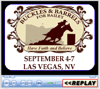 Buckles and Barrels for Bailey LIVE Webcast, South Point Equestrian Center, Las Vegas, NV, September 2014