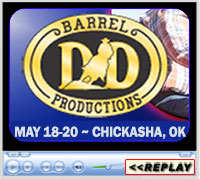 D and D Barrel Productions Classic Equine Super Tour, Chickasha, OK - May 18-20, 2018