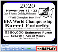BFA World Championship Barrel Futurity, Lazy E Arena, Guthrie, OK - November 14-21, 2020